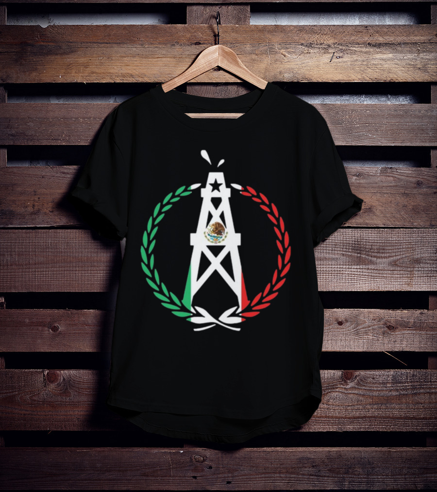 Oiler Mobb Mexican Independence Day Oil Rig Logo With Mexican Flag Laurel Wreath T-Shirt