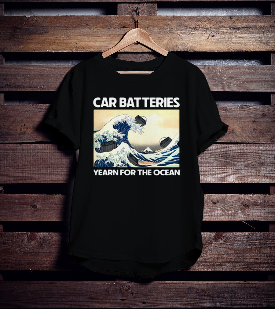Car Batteries Yearn For The Ocean Great Wave T-Shirt