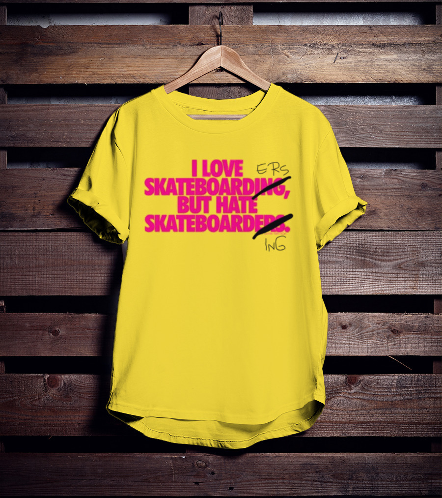 I Love Skateboarding But Hate Skateboarders T-Shirt