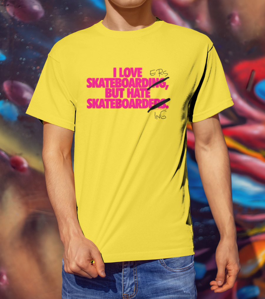 I Love Skateboarding But Hate Skateboarders T-Shirt