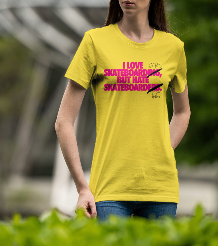 I Love Skateboarding But Hate Skateboarders T-Shirt