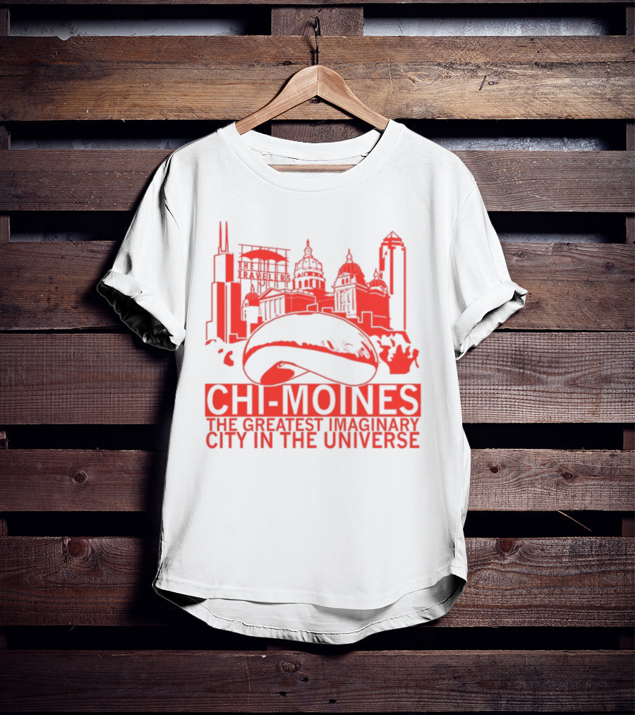 Chi-Moines The Greatest Imaginary City In The Universe Featuring Iconic Red Skyline With Bean And Traveller's Building T-Shirt