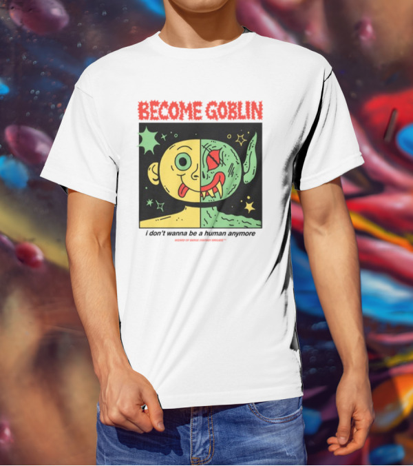 Become Goblin I Don't Wanna Be A Human Anymore Wizard Of Barge Fantasy Brigade T-Shirt