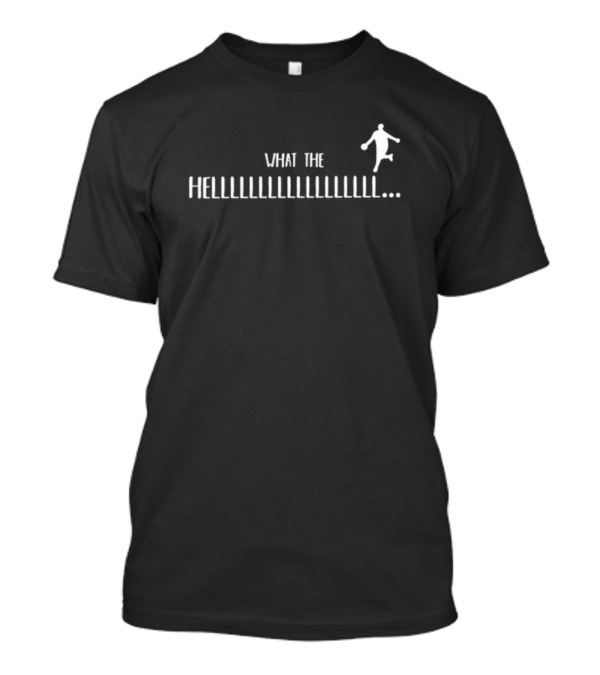 WHAT THE HELL Basketball Player T-Shirt