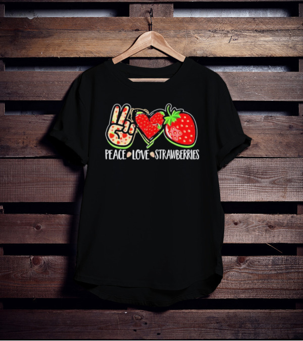 Peace And Love For Strawberry Fans T-Shirt