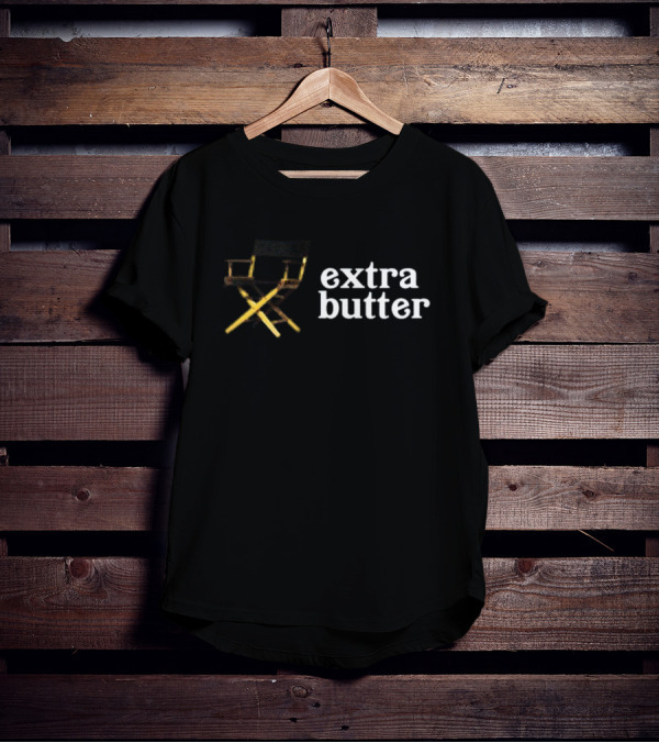 Extra Butter Director Chair Cinematic T-Shirt