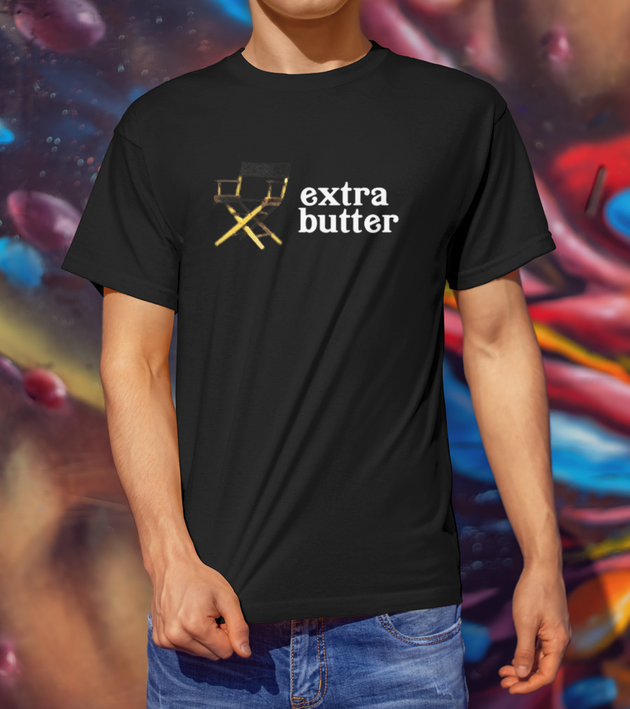 Extra Butter Director Chair Cinematic T-Shirt