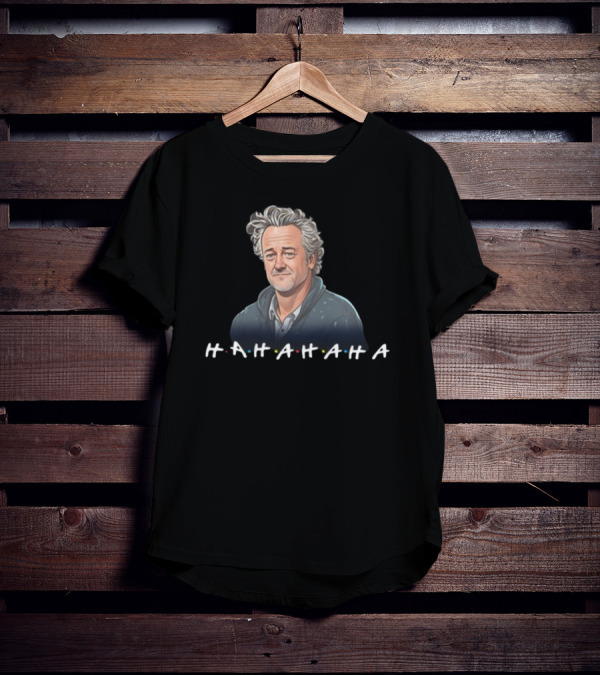 Matthew Perry Hahaha Rip Tribute Friends T-Shirt