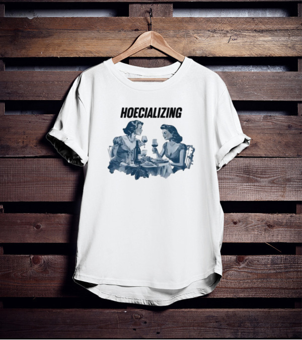Banter Bab Hoecializing Retro Women Dining T-Shirt