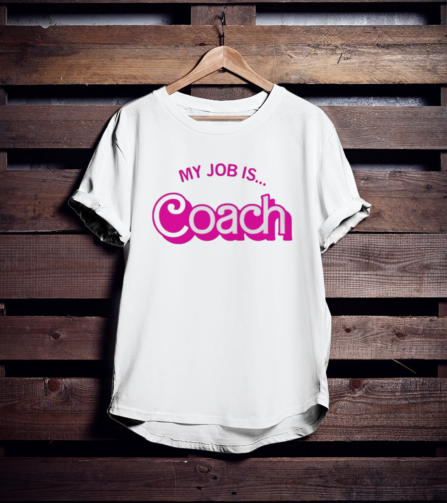 Raygunsite My Job Is Coach T-Shirt