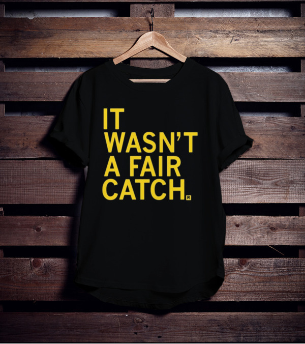 It Wasn't A Fair Catch Raygunsite Football Themed T-Shirt