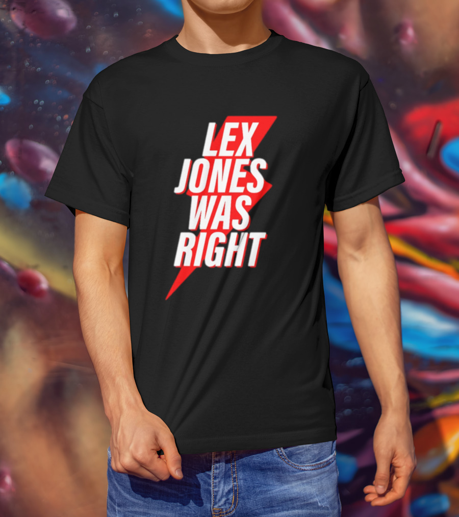 LEX JONES WAS RIGHT Lightning Bolt Text T-Shirt