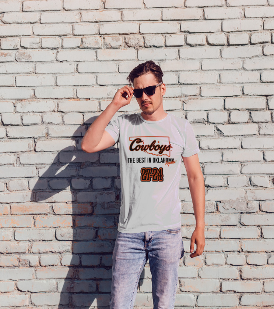 Cowboys The Best In Oklahoma Again 27-24 T-Shirt