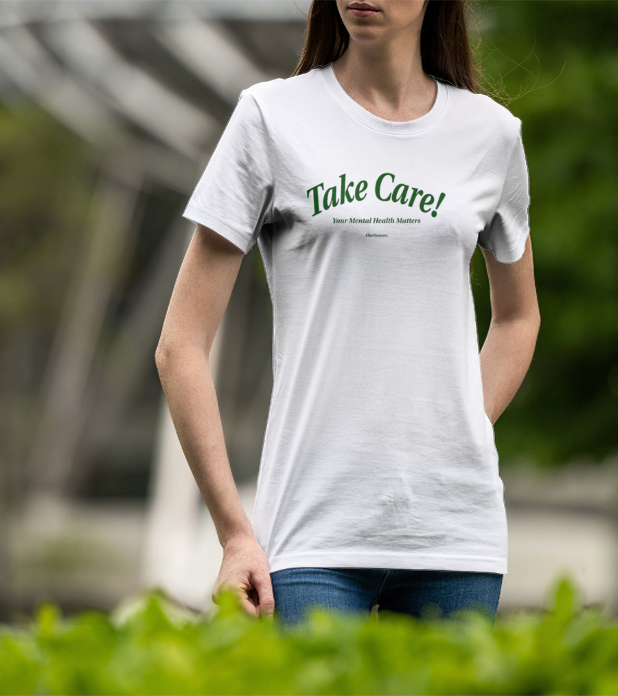 Take Care Your Mental Health Matters Takecareers T-Shirt