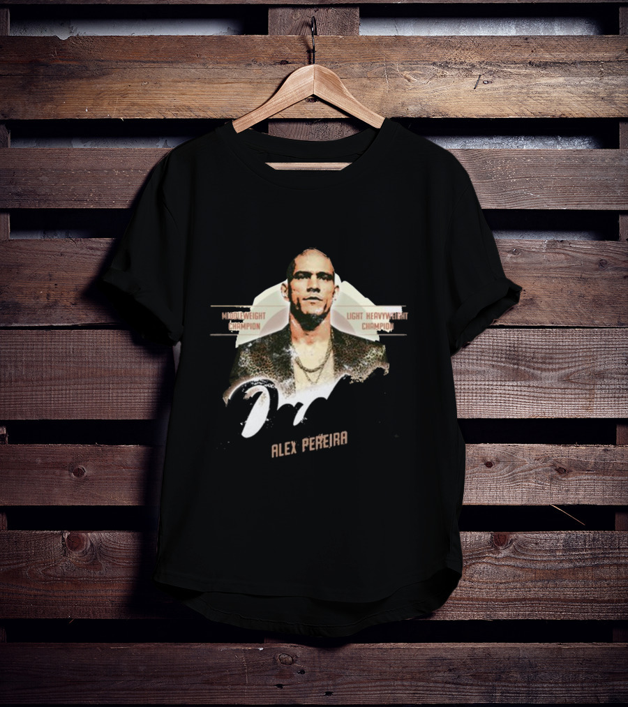 Come To Daddy Alex Pereira Middleweight Champion Light Heavyweight Champion T-Shirt