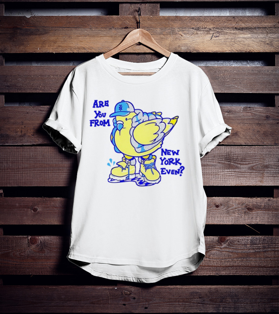 Big Puffa Pigeon Are You From New York Even NY Cap And Boots T-Shirt