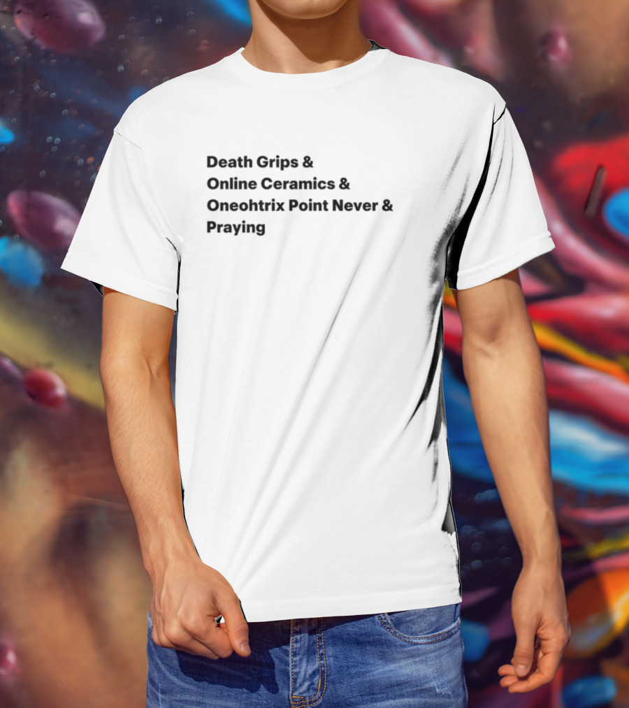 Death Grips Online Ceramics Oneohtrix Point Never Praying Collaborative T-Shirt