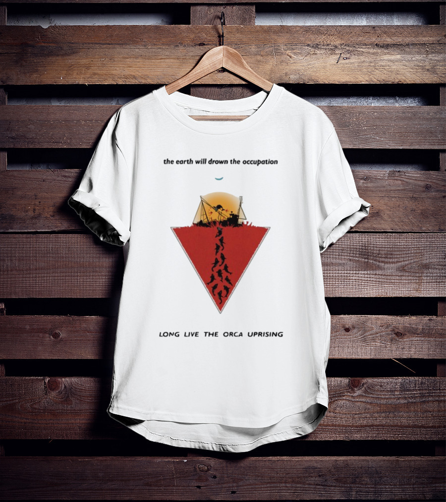 The Earth Will Drown The Occupation Long Live The Orca Uprising Triangle T-Shirt