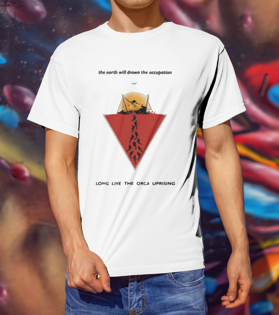 The Earth Will Drown The Occupation Long Live The Orca Uprising Triangle T-Shirt