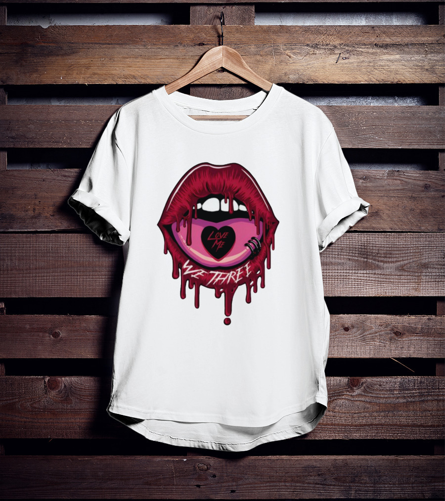 We Three Love Me Dripping Lips Heart Tattoo T-Shirt