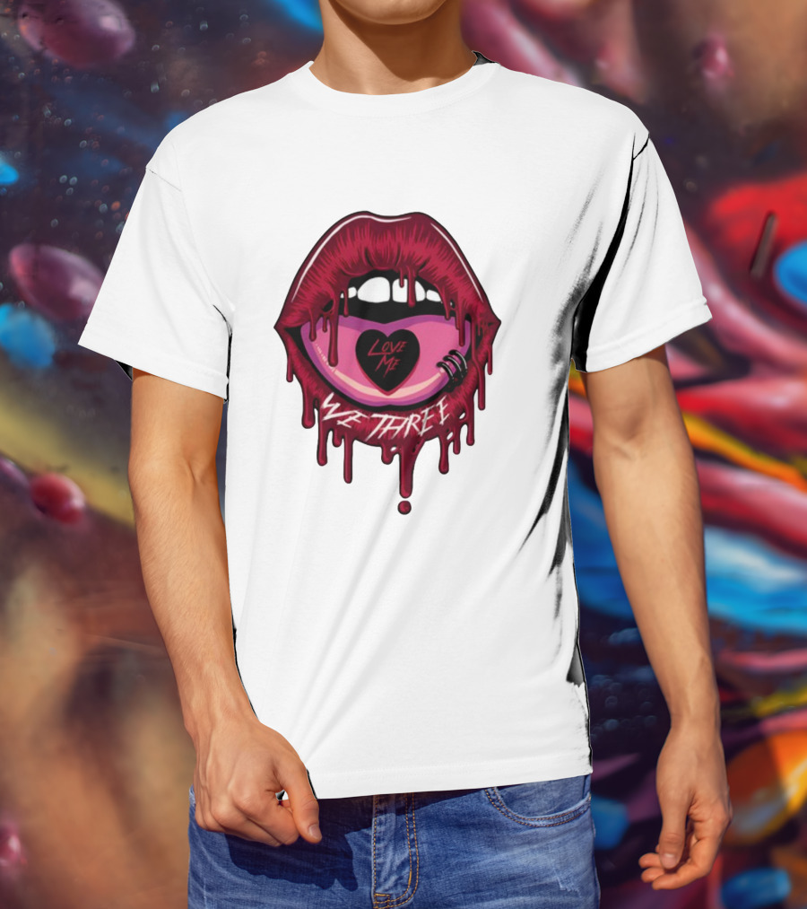 We Three Love Me Dripping Lips Heart Tattoo T-Shirt