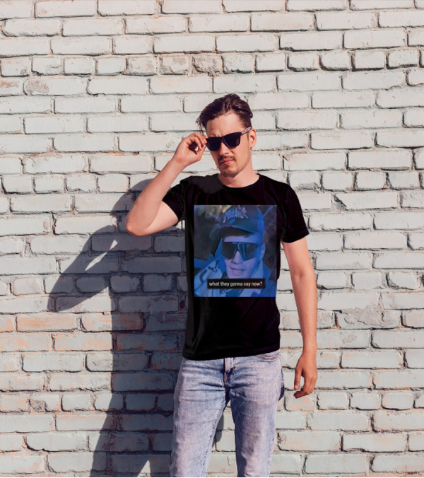 What They Gonna Say Now - Man In Sunglasses And Cap With Blue Tint T-Shirt