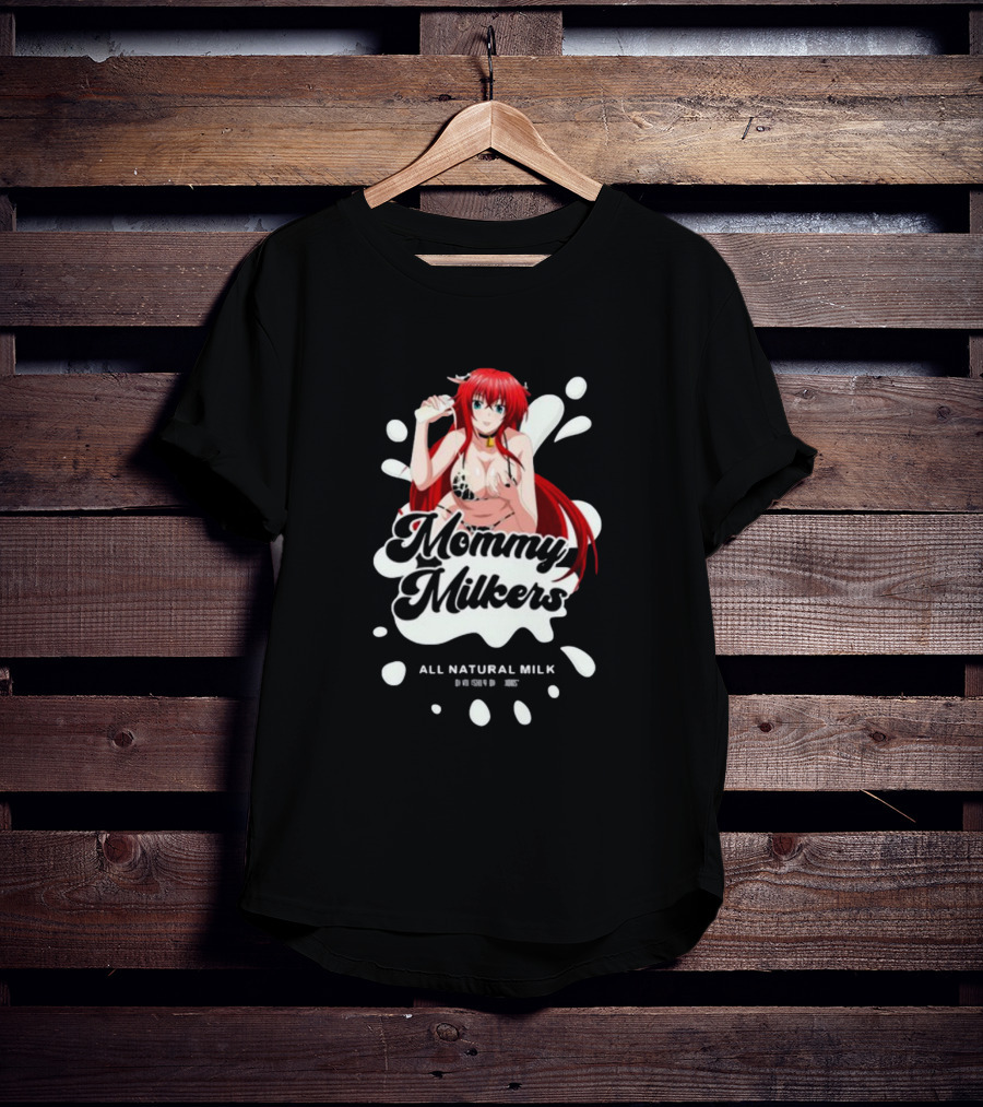Lowstandardsdesigns Mommy Milkers Rias Gremory All Natural Milk T-Shirt