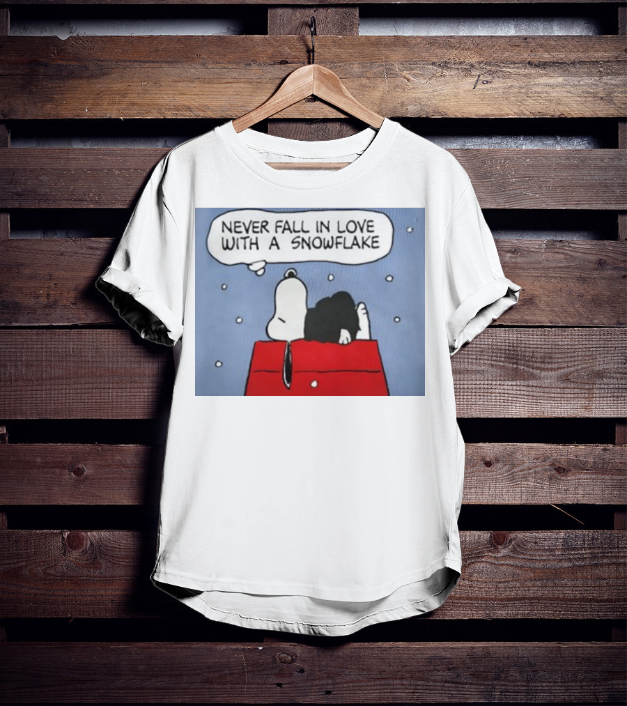 Never Fall In Love With A Snowflake Snoopy On Doghouse With Thought Bubble T-Shirt