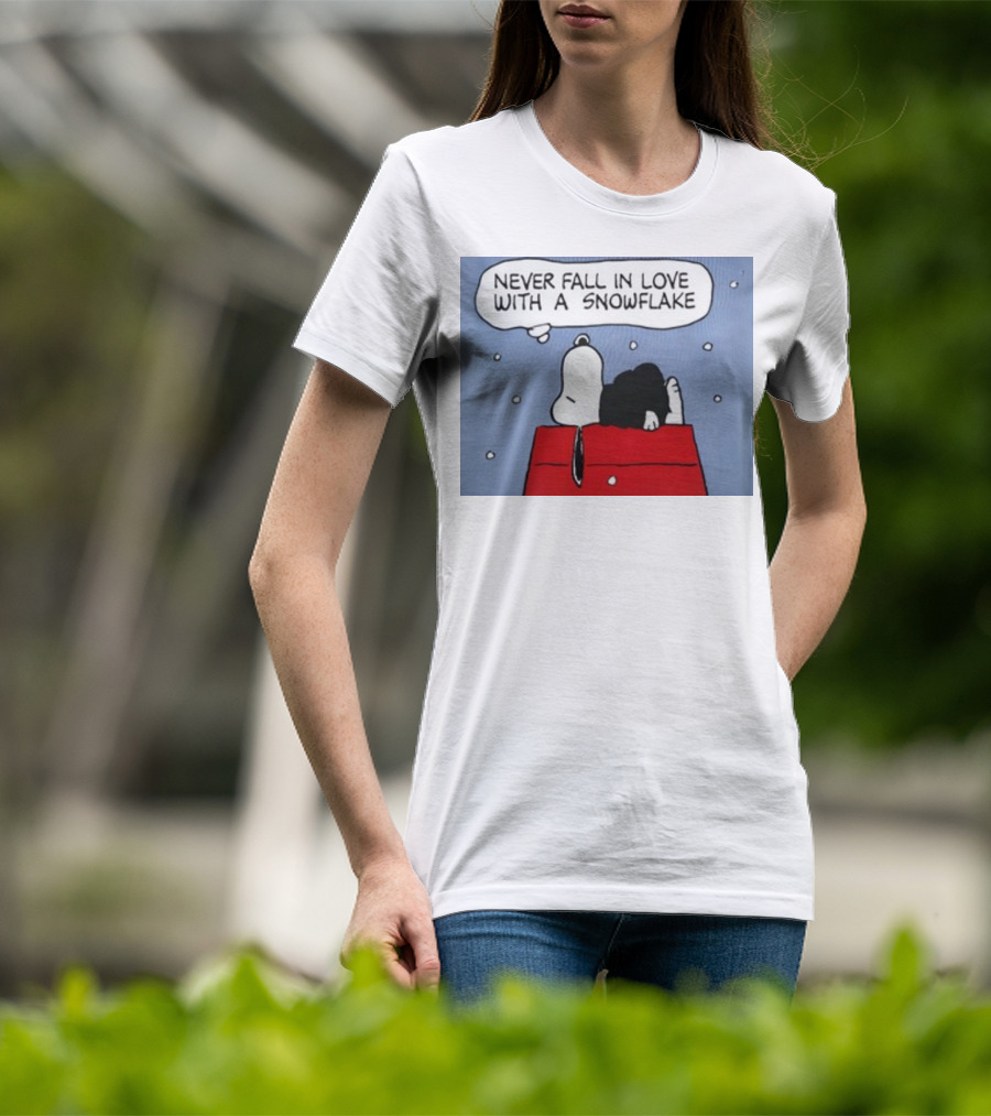 Never Fall In Love With A Snowflake Snoopy On Doghouse With Thought Bubble T-Shirt