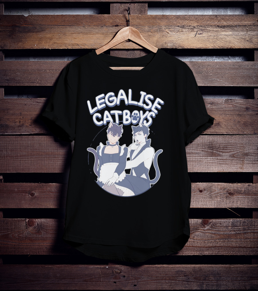 Legalise Catboys Anime Style Characters With Cat Ears And Tails T-Shirt