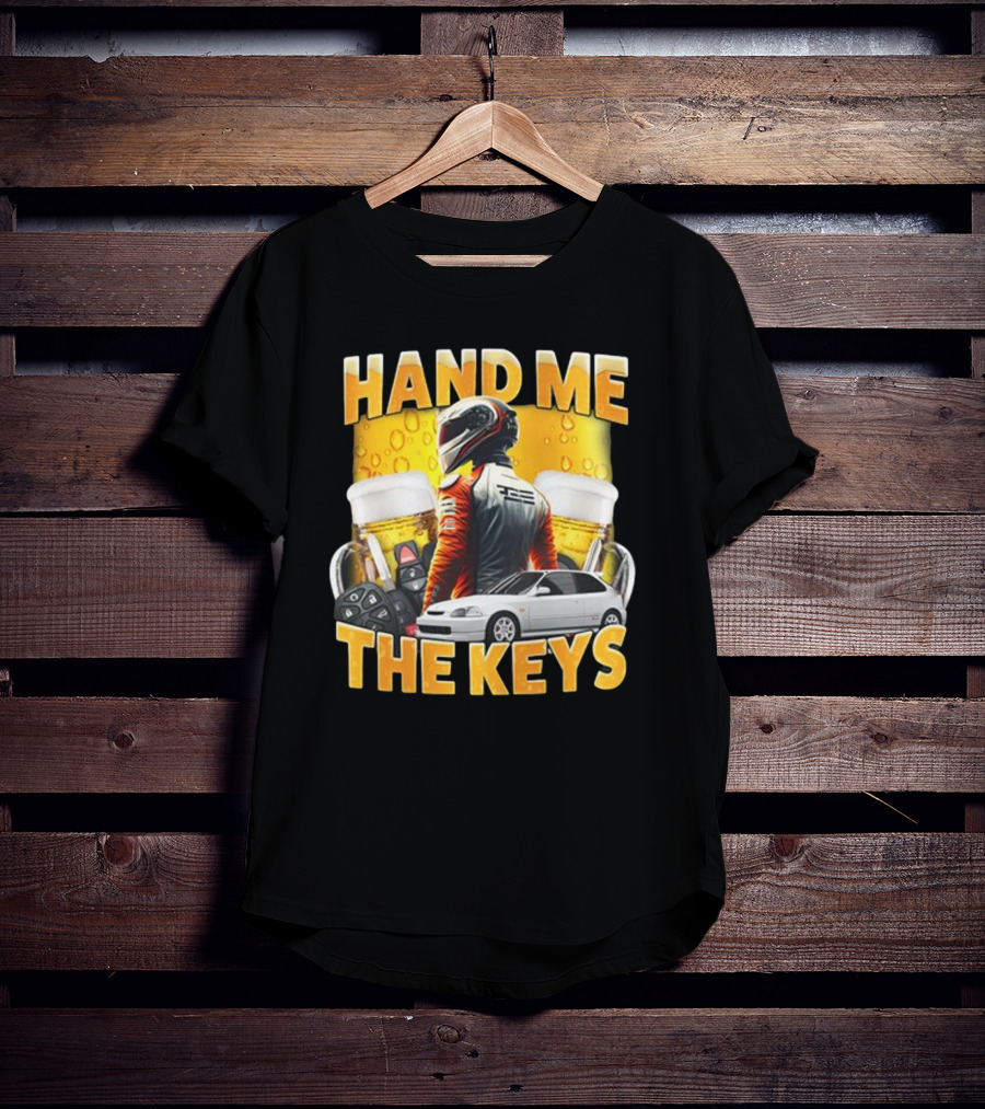 Dippytees Hand Me The Keys Racing Helmet Car Beers T-Shirt