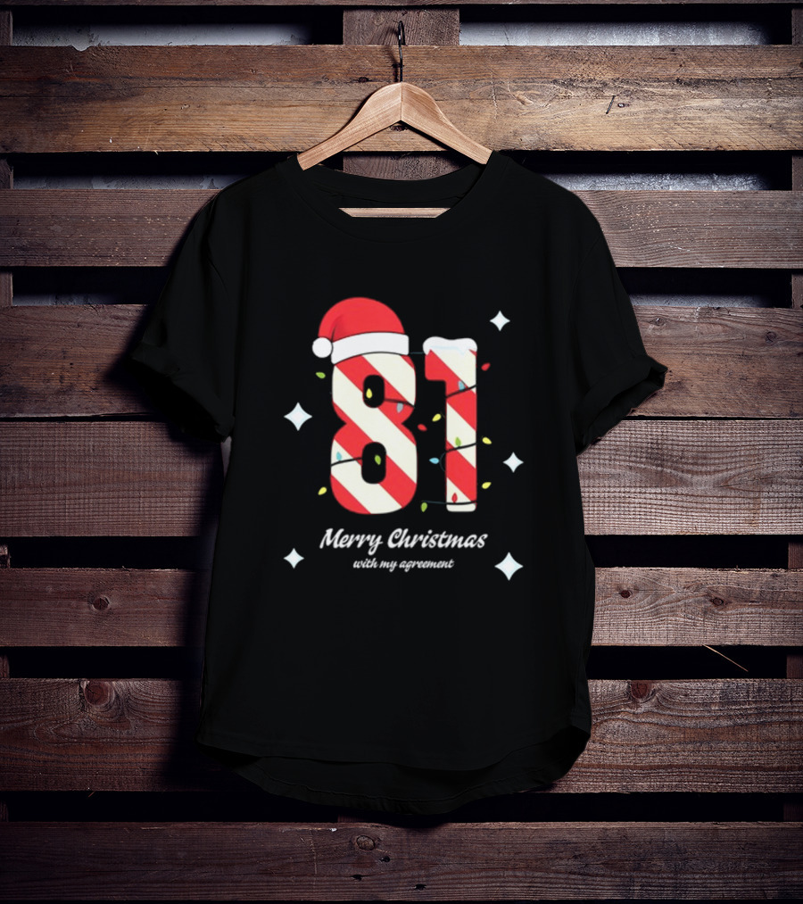 81 Merry Christmas Santa Hat Lights With My Agreement T-Shirt