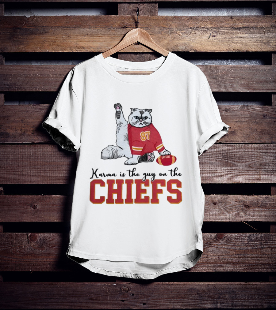 Karma Is The Guy On The Chiefs 87 Cat Football T-Shirt