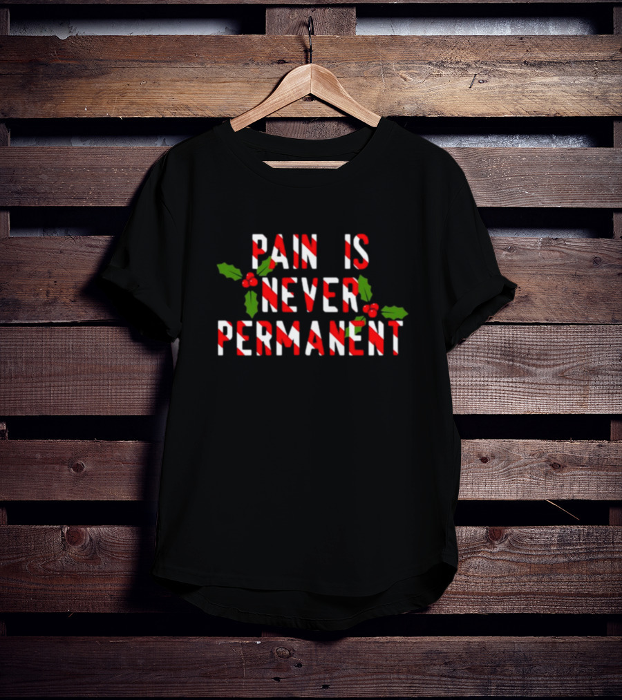 Generic Pop Punk Pain Is Never Permanent Candy Cane Holly Holiday T-Shirt