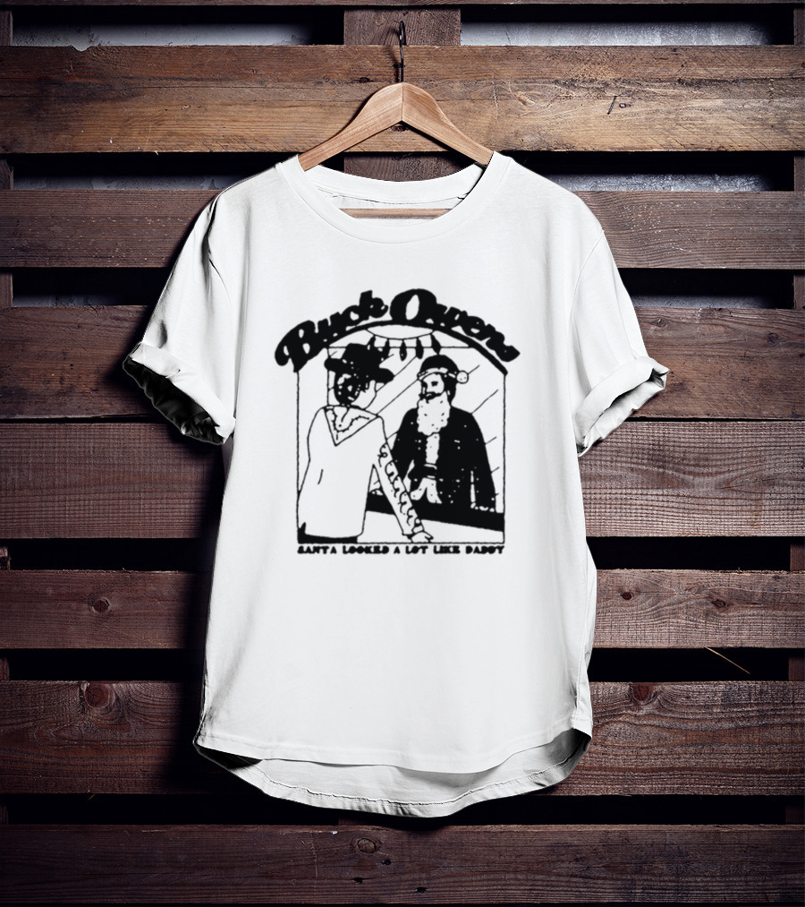 Buck Owens Santa Looked A Lot Like Daddy Christmas Mirror Reflection T-Shirt