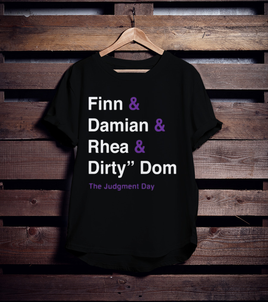 Finn And Damian And Rhea And Dirty Dom The Judgment Day T-Shirt