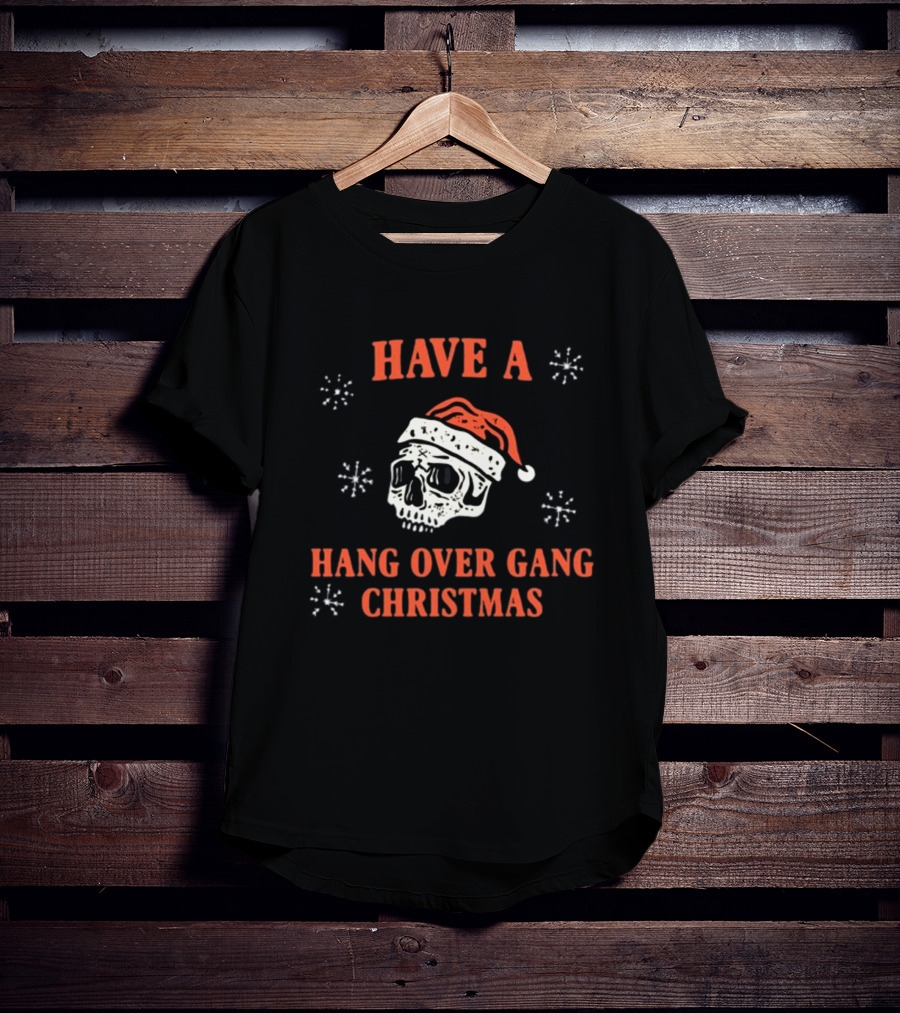 Have A Hang Over Gang Christmas Skull Santa Hat T-Shirt