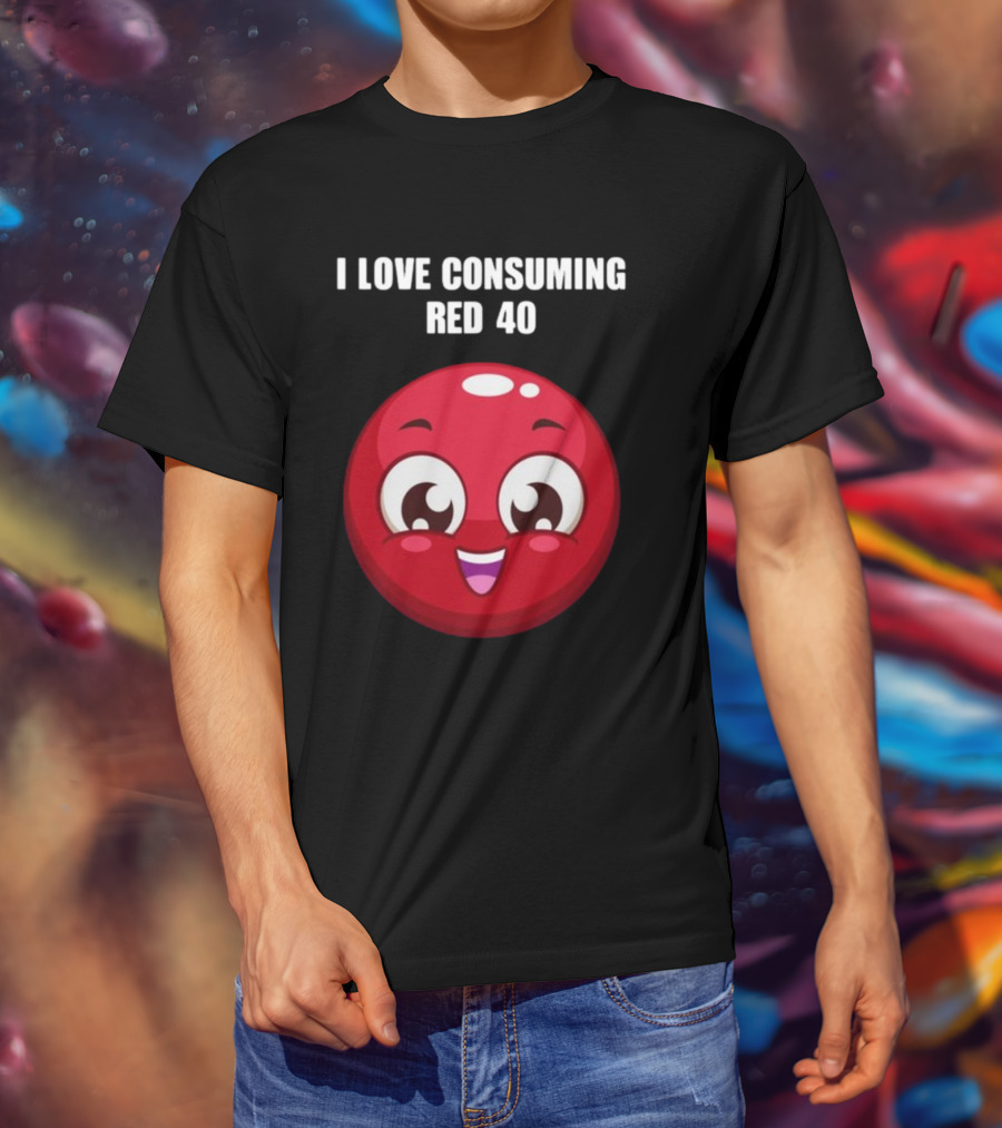 I Love Consuming Red 40 Cute Smiling Red Round Face T-Shirt