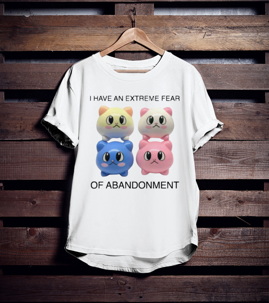 Kikillopieces I Have An Extreme Fear Of Abandonment Kawaii Cats T-Shirt