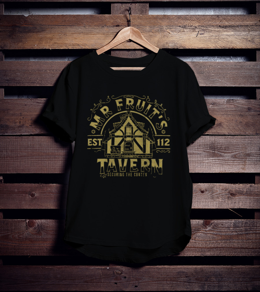 Mr. Fruit's Tavern Est 112 Securing The Content T-Shirt