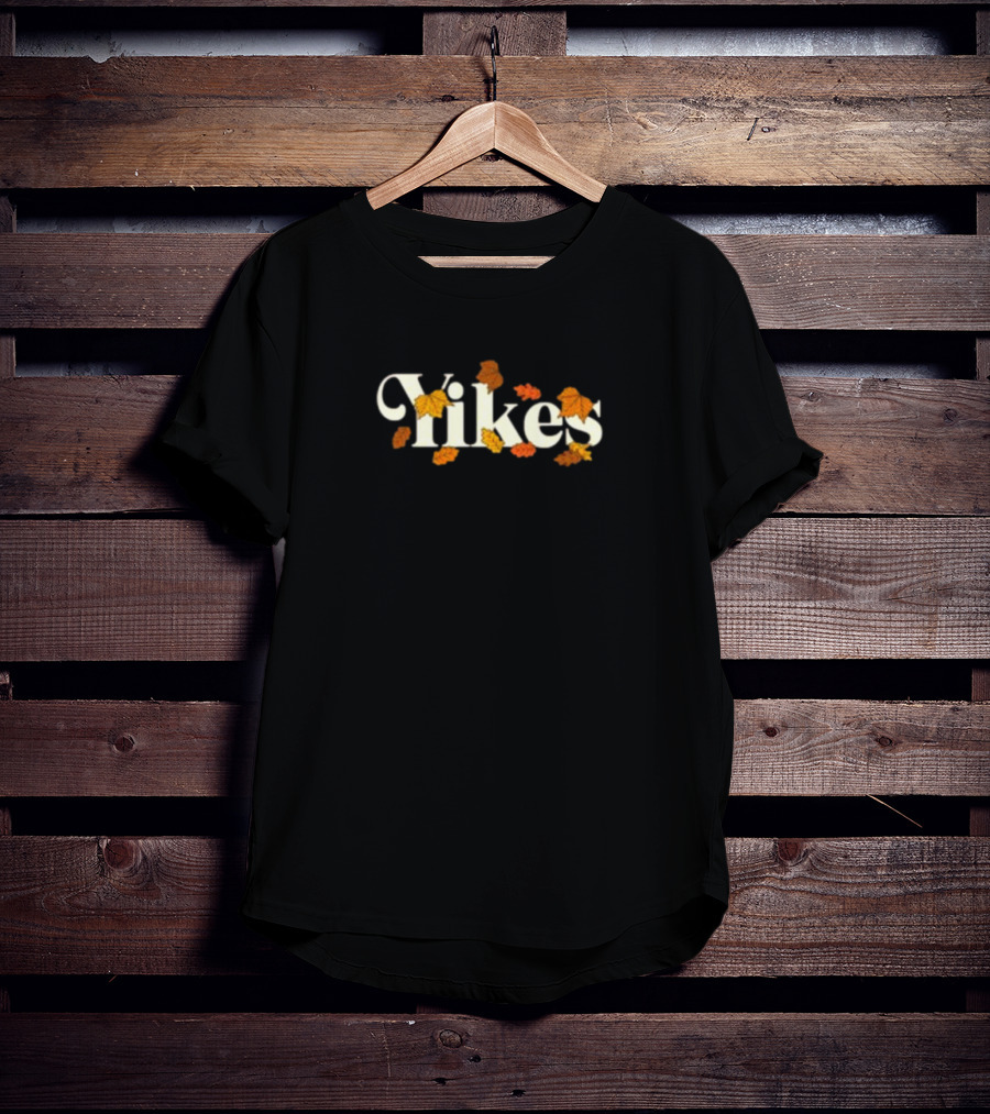 Yikes Autumn Leaves Fall T-Shirt