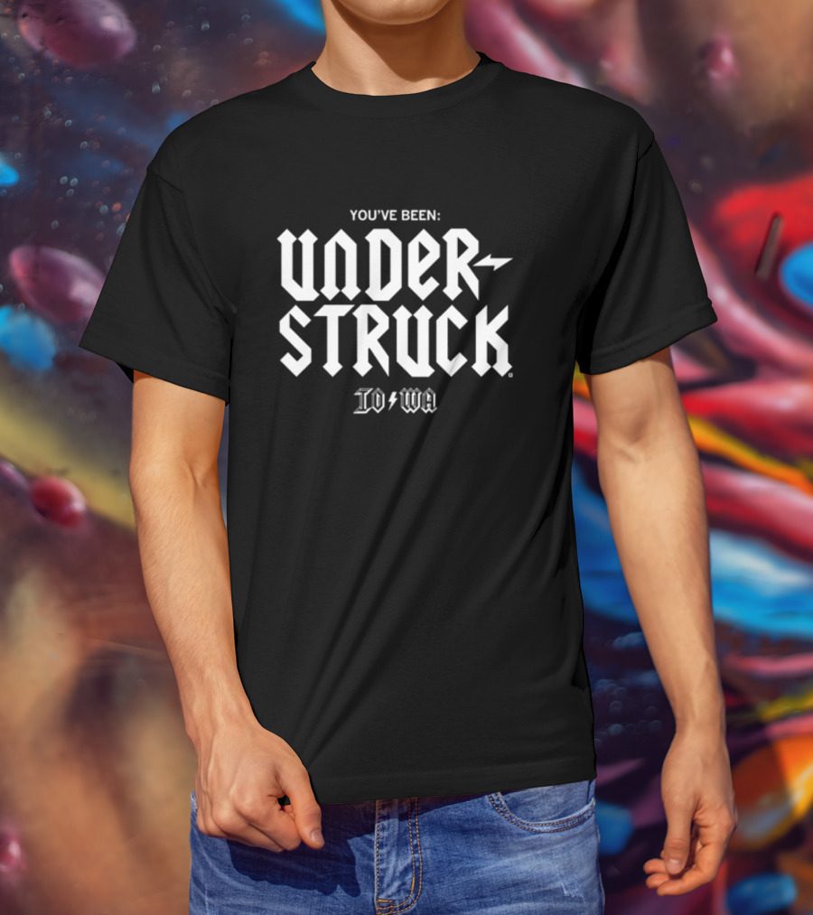 You've Been Under Struck Iowa Lightning Bolt Font T-Shirt