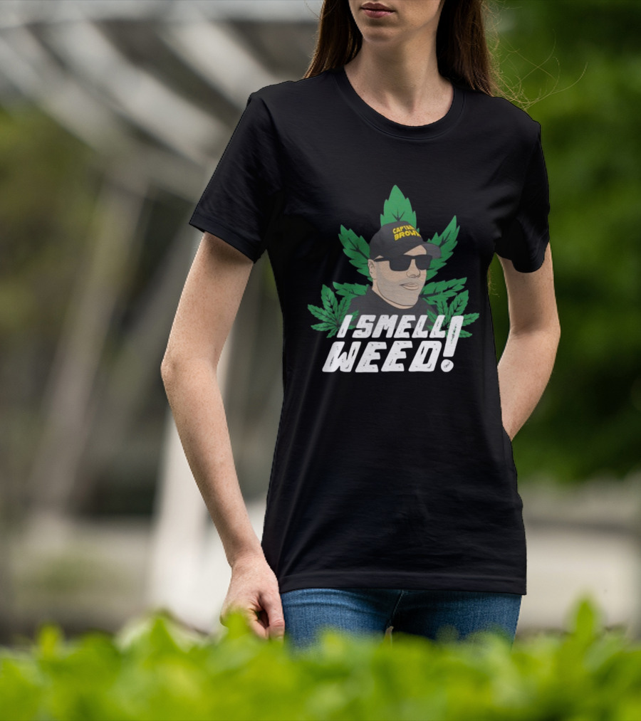Captain Danny Brown I Smell Weed Marijuana Leaves Iconic T-Shirt