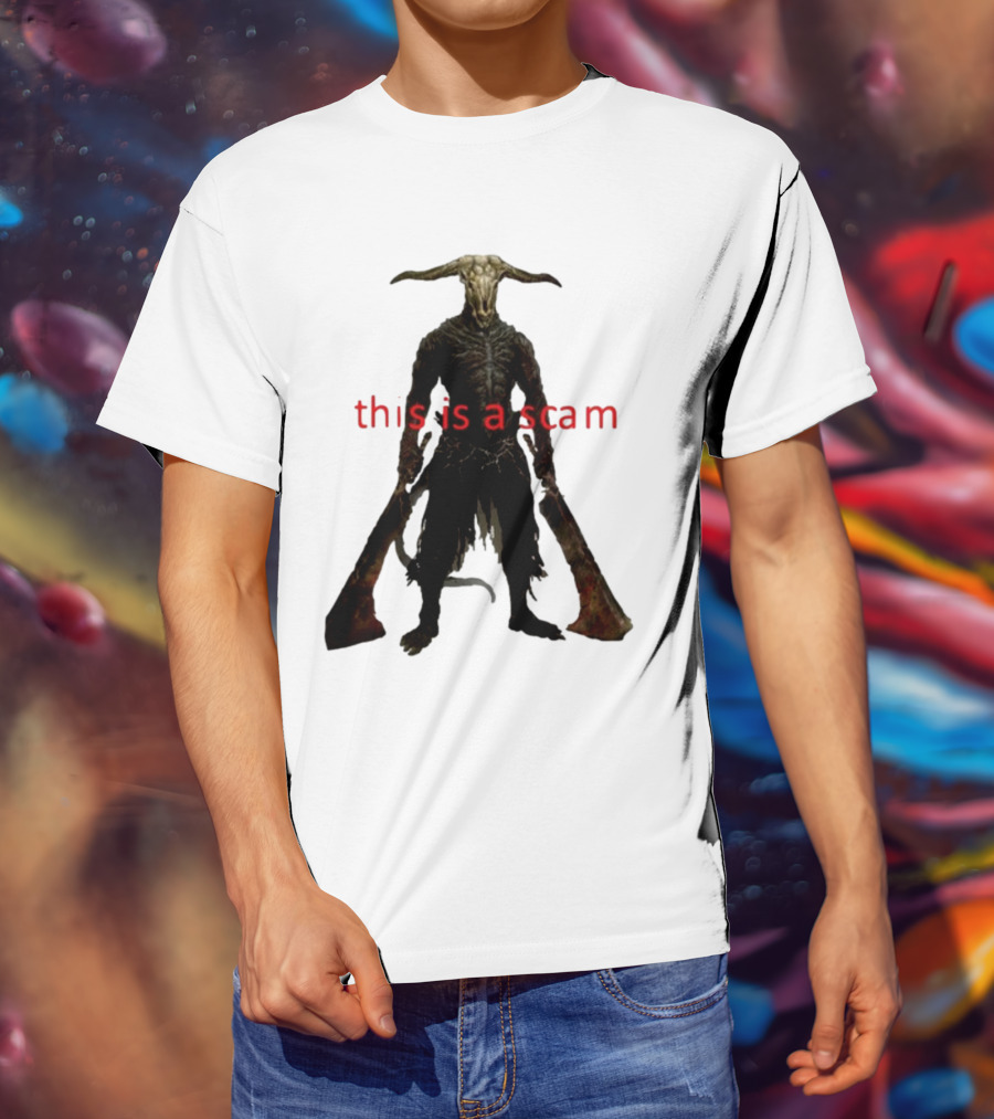 This Is A Scam Capra Demon Dark Souls Fan Art Monster Gaming Meme T-Shirt