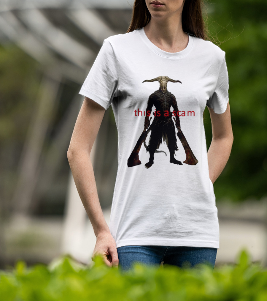 This Is A Scam Capra Demon Dark Souls Fan Art Monster Gaming Meme T-Shirt