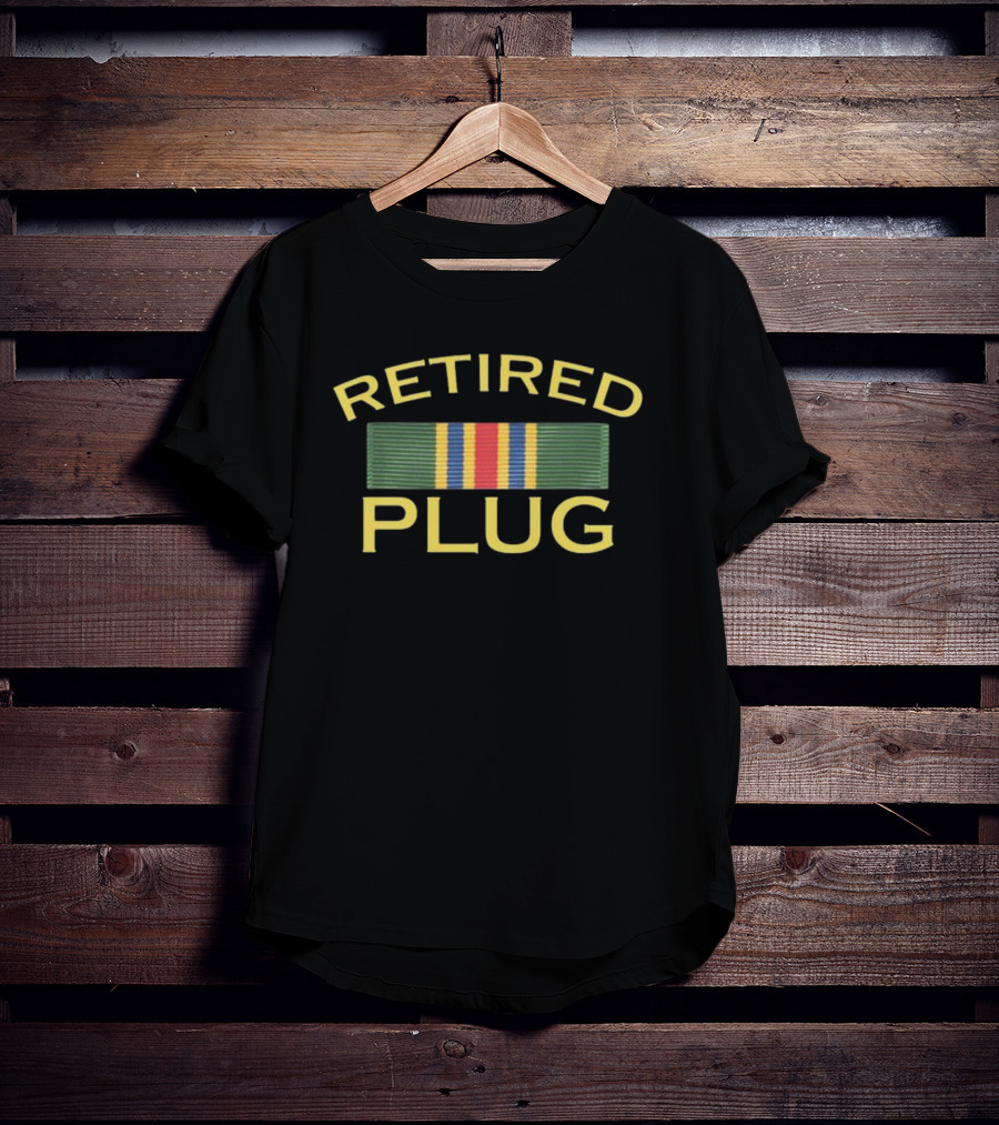 Retired Plug Military Ribbon Humor T-Shirt