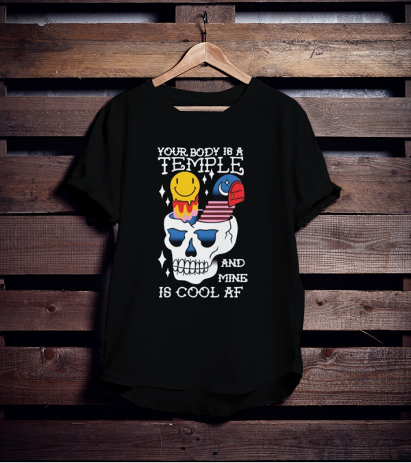 Your Body Is A Temple And Mine Is Cool Af Skull With Happy Face And Bird Elements T-Shirt