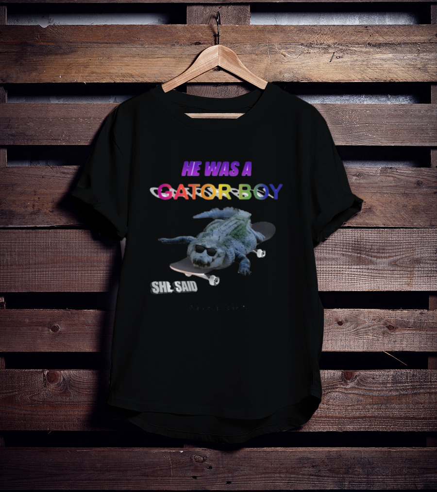 He Was A Gator Boy She Said I Have Anxiety Skateboarding Alligator Sunglasses T-Shirt