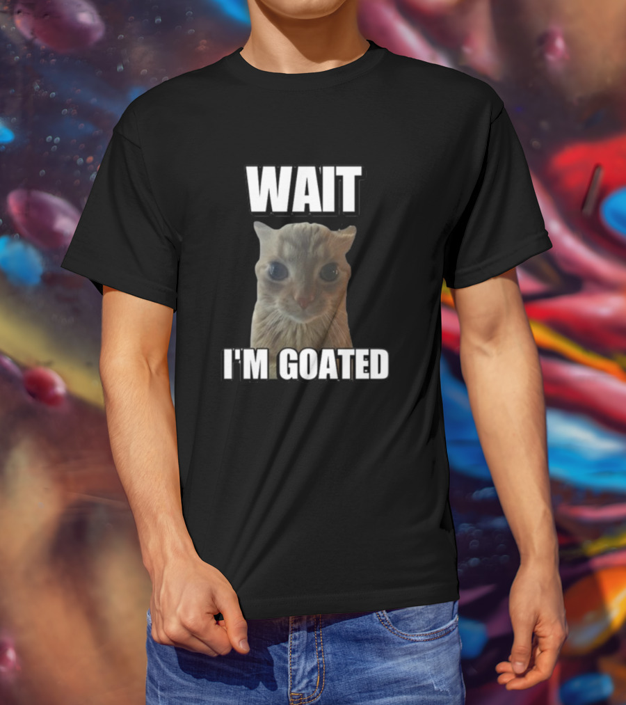 Cringeytees Cat Meme Wait I'M Goated T-Shirt