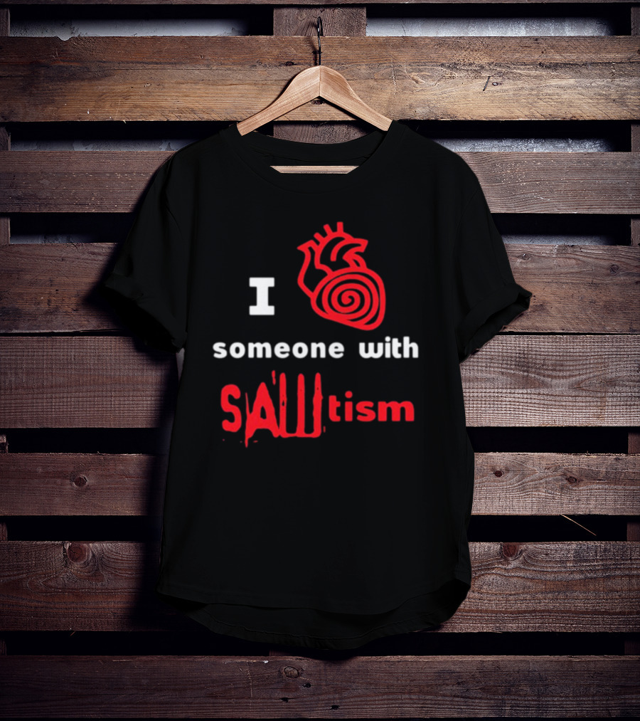 I Heart Someone With Sawtism Red Heart T-Shirt